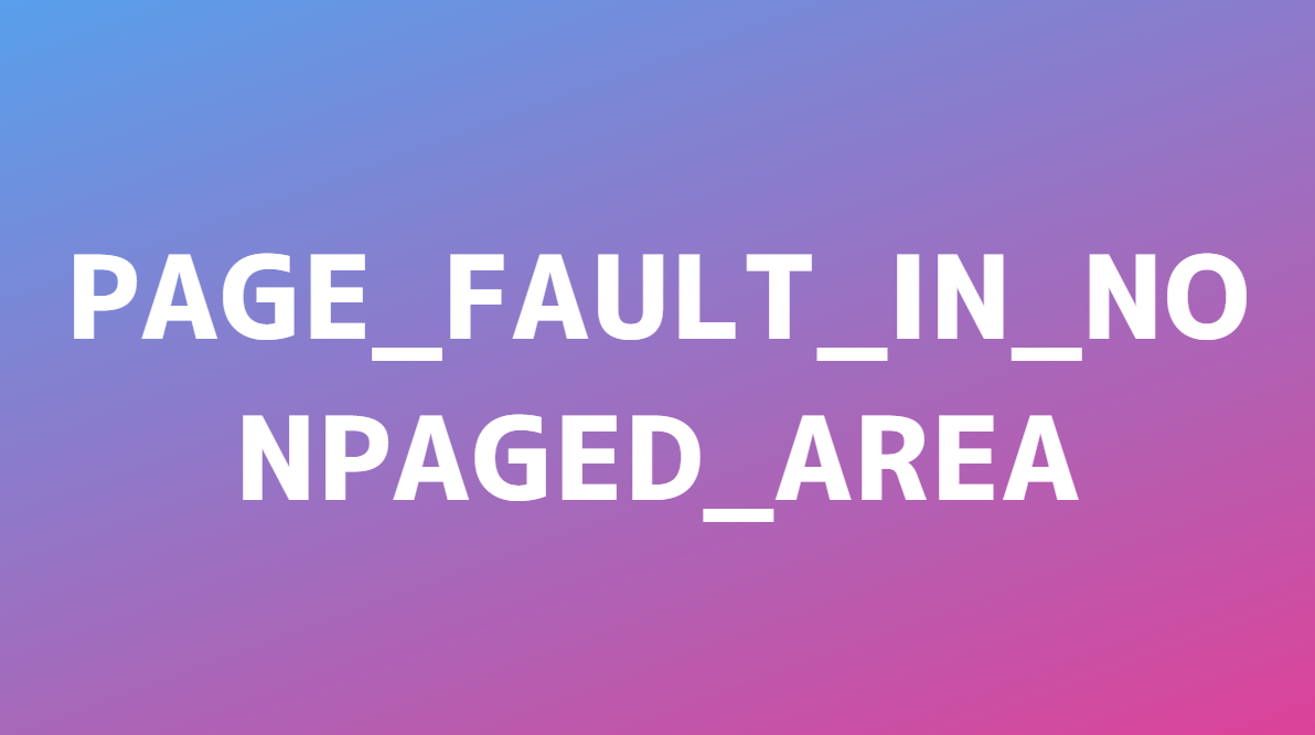 PAGE_FAULT_IN_NONPAGED_AREA