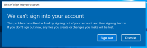 We can't sign into your account. This problem can oftenbe fixed by signing out of your account and then signing back in.