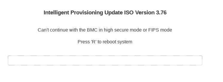 Can’t continue with BMC in high secure mode or FIPS mode